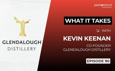 Glendalough Distillery Co-Founder Kevin Keenan – What it Takes