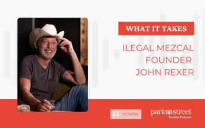 What it Takes— Ilegal Mezcal Founder John Rexer