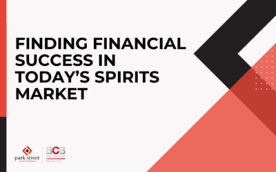 Finding Financial Success in Today’s Spirits Market