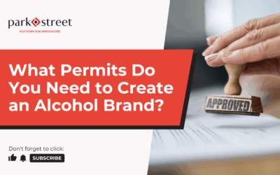 The Permits You Need to Create an Alcohol Brand in the U.S.
