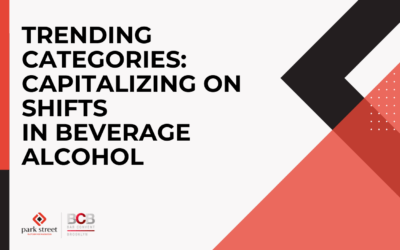 Trending Categories: Capitalizing on Shifts in Beverage Alcohol